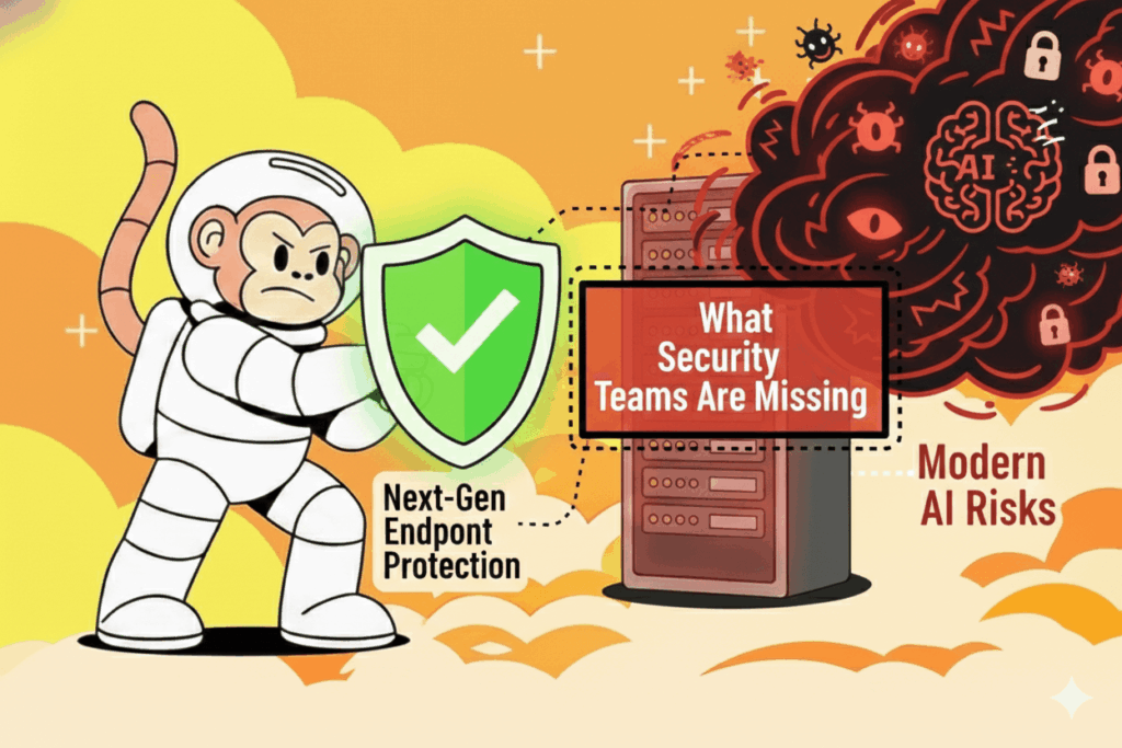Next-Gen Endpoint Protection vs. Modern AI Risks: What Security Teams Are Missing