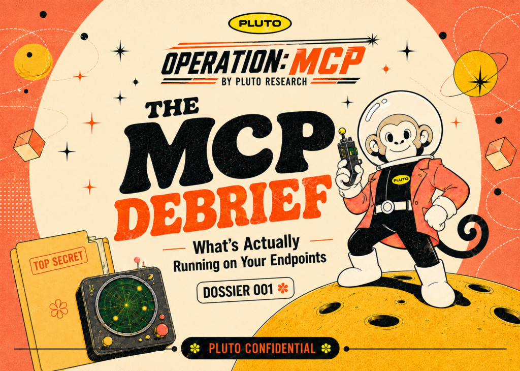 The MCP Debrief – What’s Actually Running on Your Endpoints